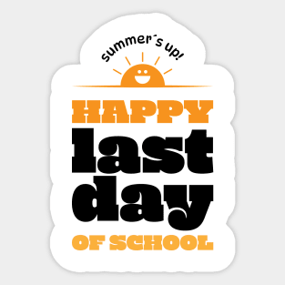 Happy last day of school Sticker